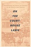 On the Courthouse Lawn Revised Edition  9780807023044 Front Cover