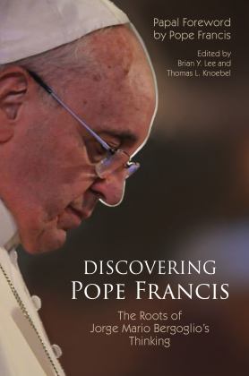 Discovering Pope Francis The Roots of Jorge Mario Bergoglio's Thinking  9780814685044 Front Cover
