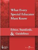 What Every Special Educator Must Know Ethics, Standards & Guidelines:  9780865865044 Front Cover
