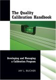 Quality Calibration Handbook Developing and Managing a Calibration Program 2006 9780873897044 Front Cover