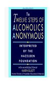 Twelve Steps of Alcoholics Anonymous Interpreted by the Hazelden Foundation cover art