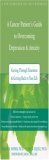 Cancer Patient's Guide to Overcoming Depression and Anxiety Getting Through Treatment and Getting Back to Your Life  9781572245044 Front Cover
