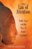 Law of Attention Nada Yoga and the Way of Inner Vigilance 2nd 2010 9781594773044 Front Cover