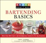 Bartending Basics More Than 400 Classic and Contemporary Drinks for Any Occasion 2009 9781599215044 Front Cover