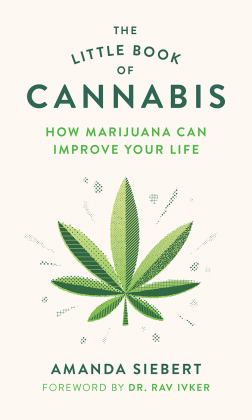 Little Book of Cannabis How Marijuana Can Improve Your Life  9781771644044 Front Cover