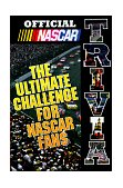 Official NASCAR Trivia The Ultimate Challenge for NASCAR Fans 1998 9780061073045 Front Cover