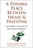 Possible Peace Between Israel and Palestine An Insider's Account of the Geneva Initiative  9780231139045 Front Cover