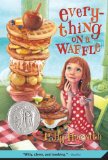 Everything on a Waffle (Newbery Honor Book) cover art