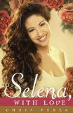 To Selena, with Love 2012 9780451414045 Front Cover