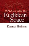 Analysis in Euclidean Space 2007 9780486458045 Front Cover