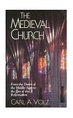 Medieval Church From the Dawn of the Middle Ages to the Eve of the Reformation 1997 9780687006045 Front Cover