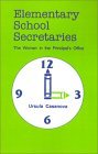 Elementary School Secretaries The Women in the Principalâ€²s Office 1991 9780803938045 Front Cover