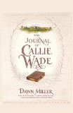 Journal of Callie Wade 2009 9781439183045 Front Cover