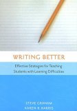 Writing Better Effective Strategies for Teaching Students with Learning Difficulties