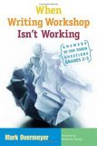 When Writing Workshop Isn't Working Answers to Ten Tough Questions, Grades 2-5 cover art
