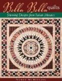 Bella Bella Quilts Stunning Designs from Italian Mosaics 2005 9781571203045 Front Cover