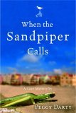 When the Sandpiper Calls 2005 9781578569045 Front Cover