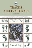 Tracks and Trailcraft A Fully Illustrated Guide to the Identification of Animal Tracks in Forest and Field, Barnyard and Backyard 2nd 2009 9781599218045 Front Cover