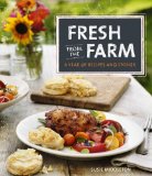 Fresh from the Farm A Year of Recipes and Stories 2014 9781600859045 Front Cover