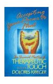 Accepting Your Power to Heal The Personal Practice of Therapeutic Touch cover art