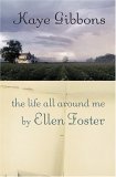 Life All Around Me by Ellen Foster  9780151012046 Front Cover