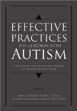 Effective Practices for Children with Autism Educational and Behavior Support Interventions That Work cover art