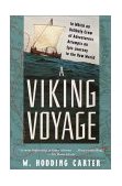 Viking Voyage In Which an Unlikely Crew of Adventurers Attempts an Epic Journey to the New World 2001 9780345420046 Front Cover