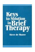 Keys to Solution in Brief Therapy  9780393700046 Front Cover