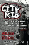 City Kid A Writer's Memoir of Ghetto Life and Post-Soul Success 2010 9780452296046 Front Cover