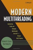 Modern Multithreading Implementing, Testing, and Debugging Multithreaded Java and C++/Pthreads/Win32 Programs cover art