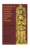 Incidents of Travel in Central America, Chiapas and Yucatan  cover art