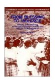 From Blessing to Violence History and Ideology in the Circumcision Ritual of the Merina  9780521314046 Front Cover