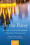 By the River: Seven Contemporary Chinese Novellas  9780806154046 Front Cover