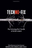 Techno-Fix Why Technology Won't Save Us or the Environment cover art