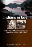 Indians in Eden Wabanakis and Rusticators on Maine's Mt. Desert Island  9780892728046 Front Cover