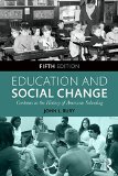 Education and Social Change: Contours in the History of American Schooling cover art