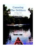 Canoeing the Driftless : A Paddlers Guide for Southeastern Minnesota 2004 9781414042046 Front Cover