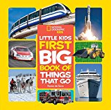 National Geographic Little Kids First Big Book of Things That Go  9781426328046 Front Cover