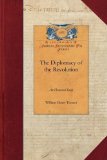 Diplomacy of the Revolution An Historical Study 2009 9781429017046 Front Cover