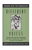 Different Voices Women and the Holocaust