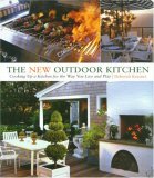New Outdoor Kitchen Cooking up a Kitchen for the Way You Live and Play 2007 9781561588046 Front Cover