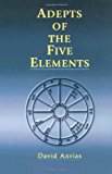 Adepts of the Five Elements 2000 9781578632046 Front Cover
