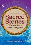 Sacred Stories Wisdom from World Religions 2012 9781582703046 Front Cover