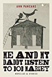 Me and My Daddy Listen to Bob Marley Novellas and Stories  9781619027046 Front Cover