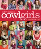 Cowl Girls The Neck's Big Thing to Knit 2011 9781936096046 Front Cover