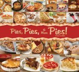 Pies, Pies and More Pies! 2010 9781936140046 Front Cover