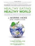 Healthy Eating, Healthy World Unleashing the Power of Plant-Based Nutrition cover art