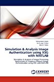 Simulation and Analysis Image Authentication Using Xsg with Matlab 2012 9783659216046 Front Cover