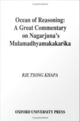 Ocean of Reasoning A Great Commentary on NÄgÄrjuna's MÅ«lamadhyamakakÄrikÄ 2006 9780195349047 Front Cover