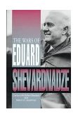 Wars of Eduard Shevardnadze  9780271016047 Front Cover